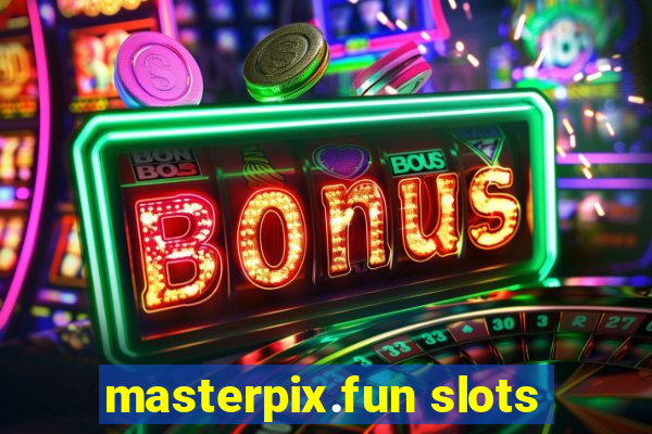 masterpix.fun slots